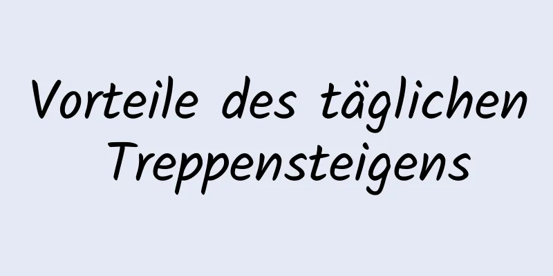 Vorteile des täglichen Treppensteigens