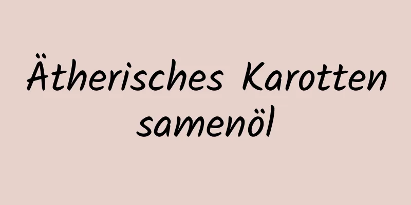 Ätherisches Karottensamenöl