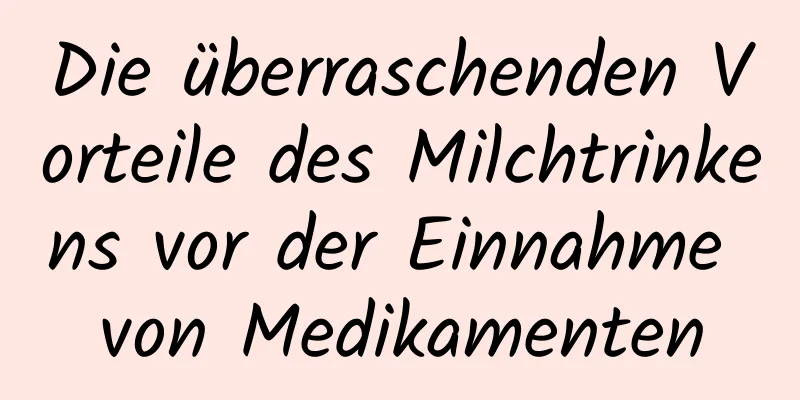 Die überraschenden Vorteile des Milchtrinkens vor der Einnahme von Medikamenten