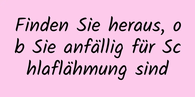 Finden Sie heraus, ob Sie anfällig für Schlaflähmung sind