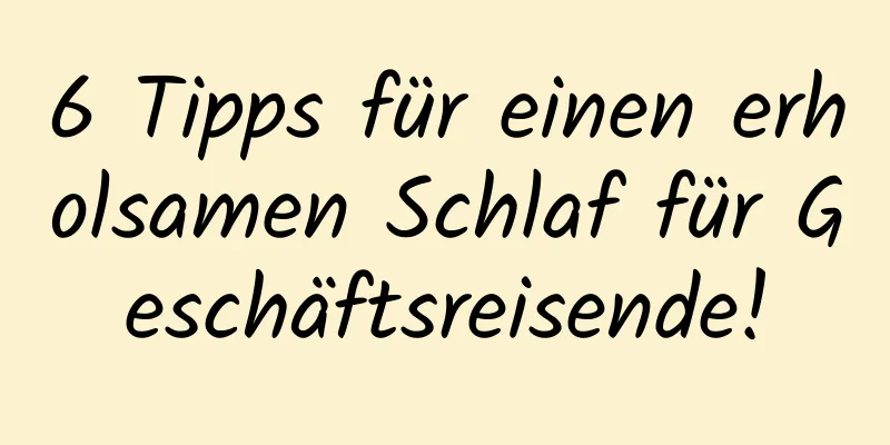 6 Tipps für einen erholsamen Schlaf für Geschäftsreisende!