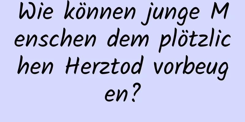 Wie können junge Menschen dem plötzlichen Herztod vorbeugen?