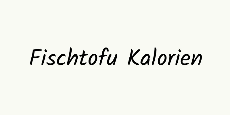 Fischtofu Kalorien
