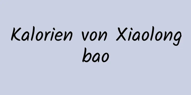 Kalorien von Xiaolongbao