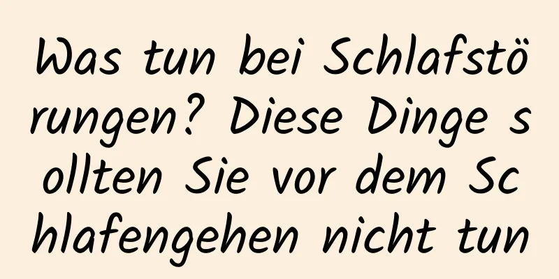 Was tun bei Schlafstörungen? Diese Dinge sollten Sie vor dem Schlafengehen nicht tun