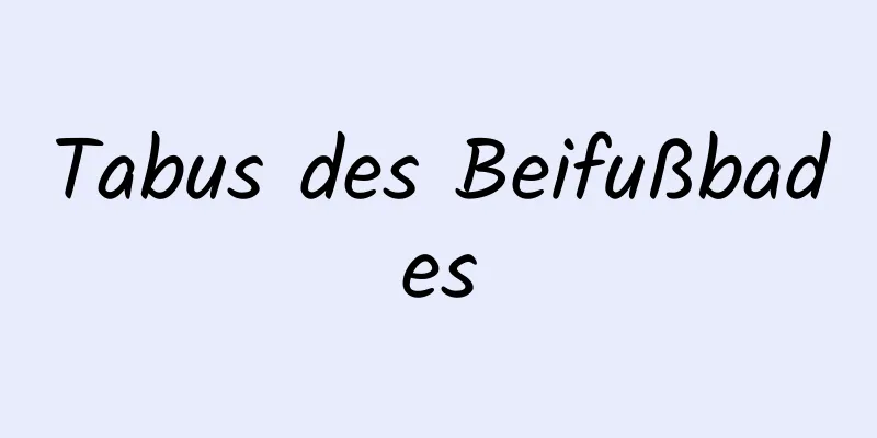 Tabus des Beifußbades