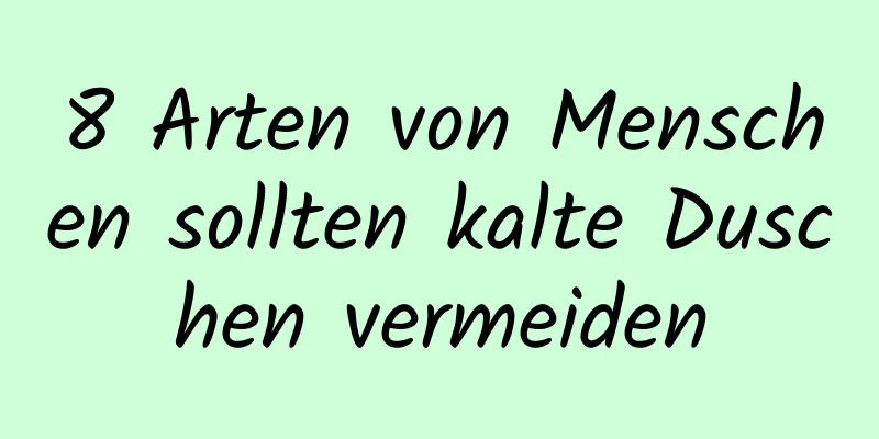 8 Arten von Menschen sollten kalte Duschen vermeiden
