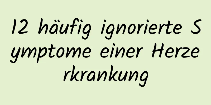 12 häufig ignorierte Symptome einer Herzerkrankung