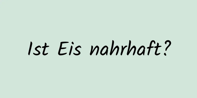 Ist Eis nahrhaft?