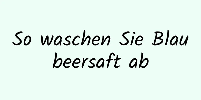 So waschen Sie Blaubeersaft ab