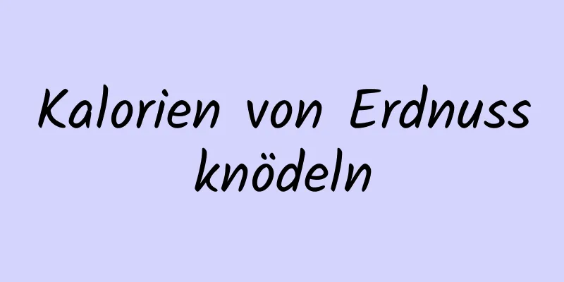 Kalorien von Erdnussknödeln