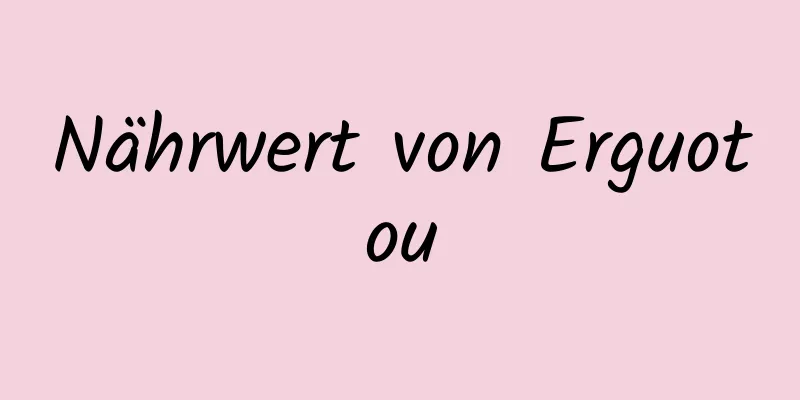 Nährwert von Erguotou