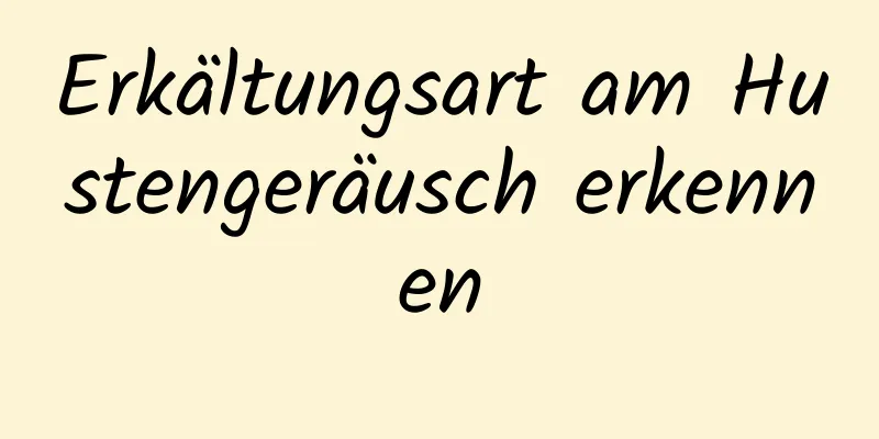 Erkältungsart am Hustengeräusch erkennen