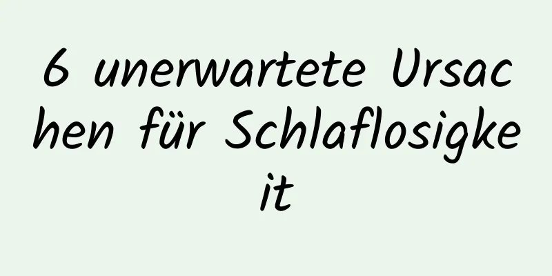 6 unerwartete Ursachen für Schlaflosigkeit