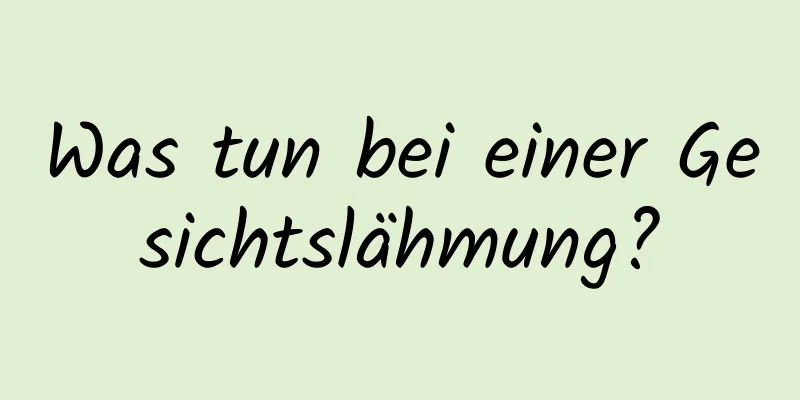 Was tun bei einer Gesichtslähmung?