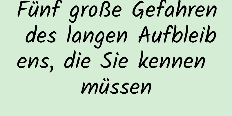 Fünf große Gefahren des langen Aufbleibens, die Sie kennen müssen
