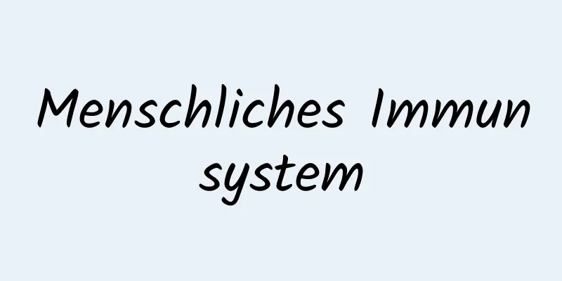 Menschliches Immunsystem
