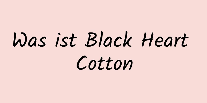 Was ist Black Heart Cotton
