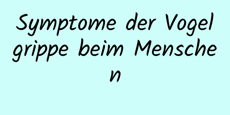 Symptome der Vogelgrippe beim Menschen