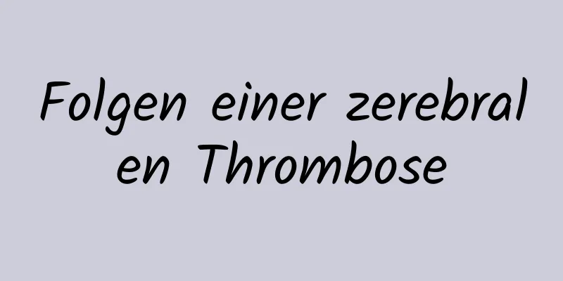 Folgen einer zerebralen Thrombose