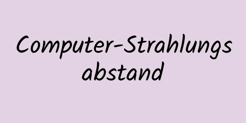 Computer-Strahlungsabstand