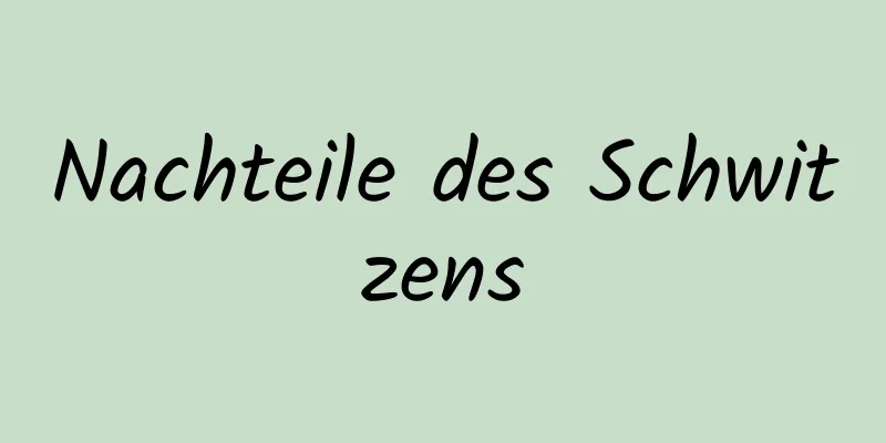 Nachteile des Schwitzens
