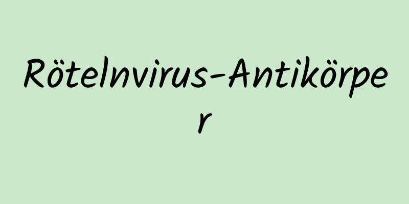 Rötelnvirus-Antikörper
