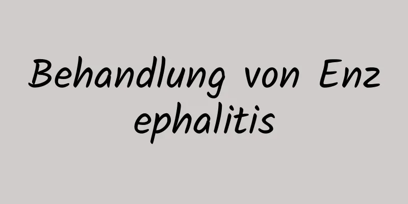 Behandlung von Enzephalitis