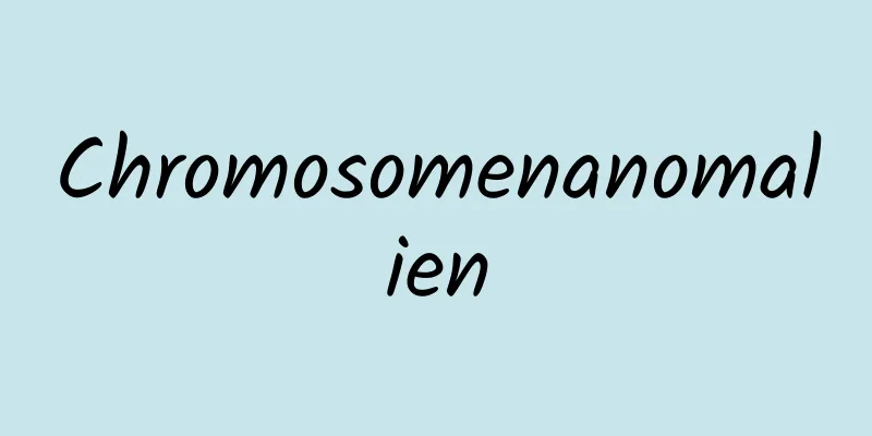 Chromosomenanomalien