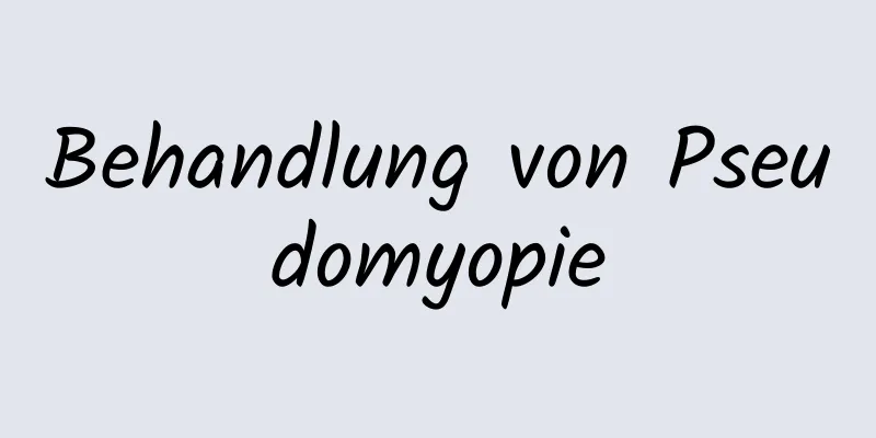Behandlung von Pseudomyopie