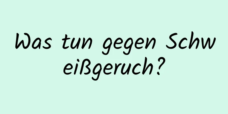 Was tun gegen Schweißgeruch?