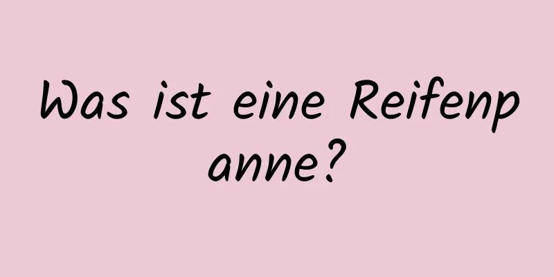 Was ist eine Reifenpanne?