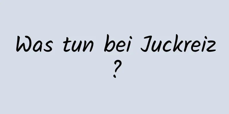 Was tun bei Juckreiz?