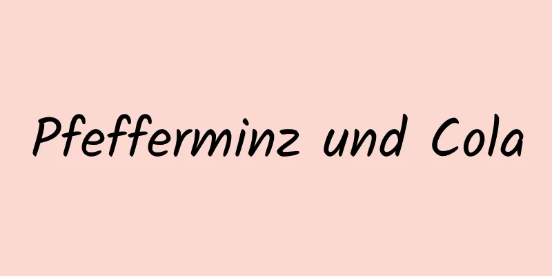 Pfefferminz und Cola