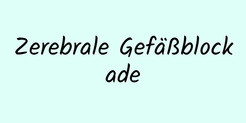 Zerebrale Gefäßblockade