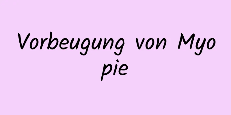 Vorbeugung von Myopie