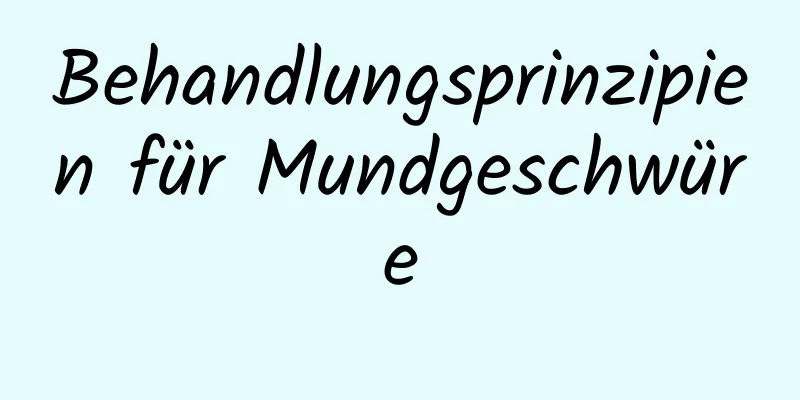 Behandlungsprinzipien für Mundgeschwüre