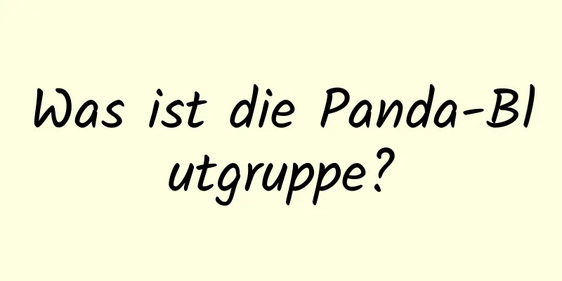 Was ist die Panda-Blutgruppe?