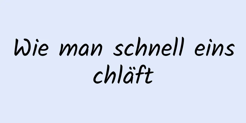 Wie man schnell einschläft
