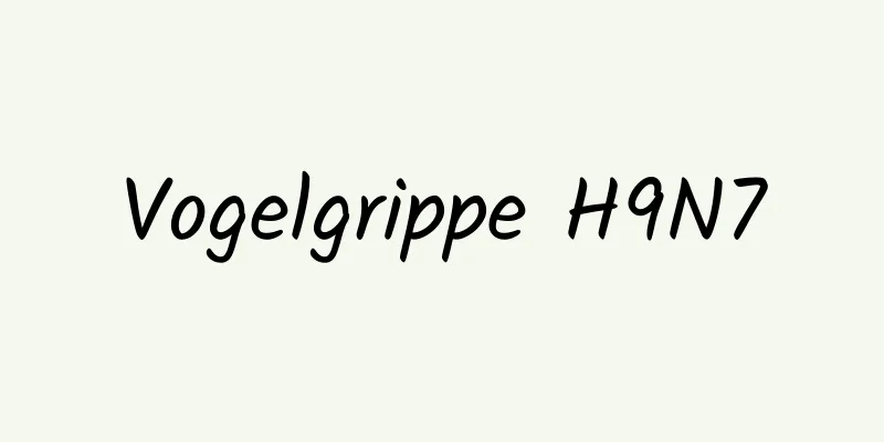 Vogelgrippe H9N7