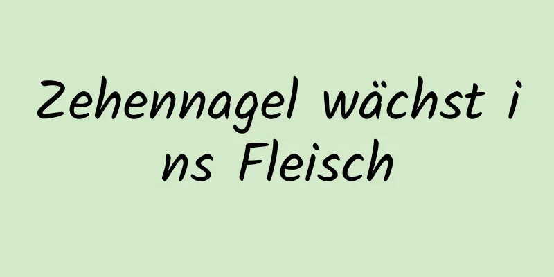 Zehennagel wächst ins Fleisch