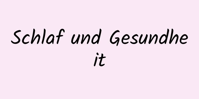 Schlaf und Gesundheit
