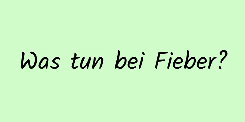 Was tun bei Fieber?