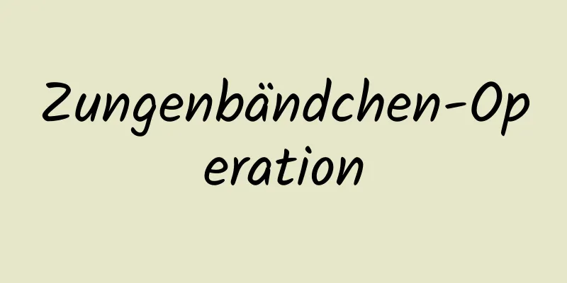 Zungenbändchen-Operation