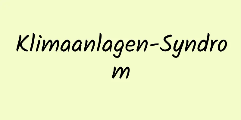 Klimaanlagen-Syndrom