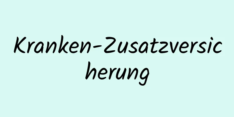 Kranken-Zusatzversicherung