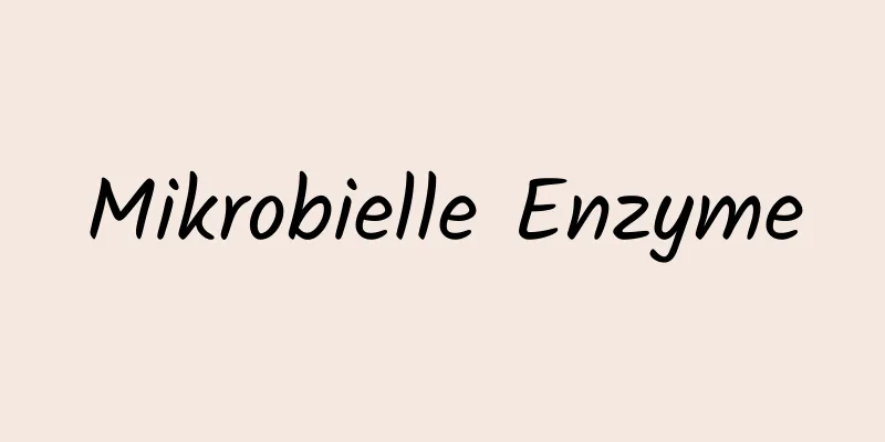 Mikrobielle Enzyme