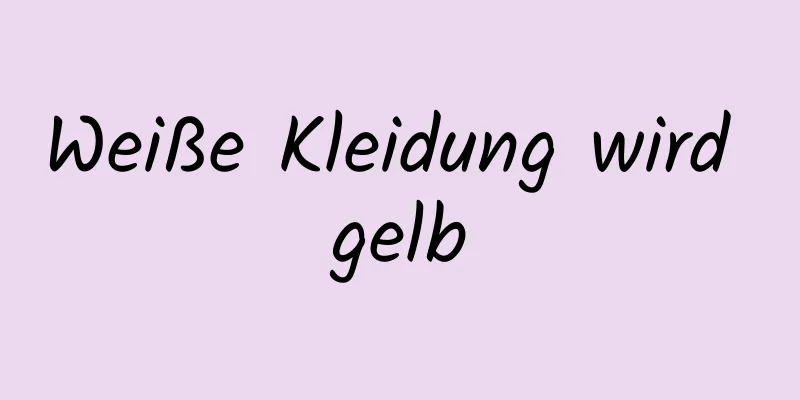 Weiße Kleidung wird gelb