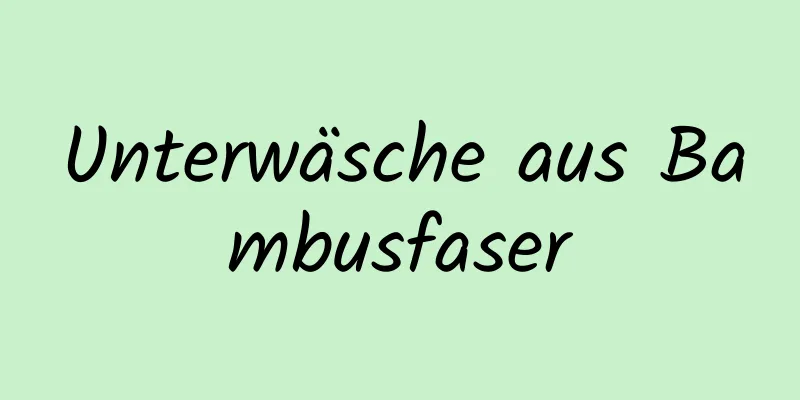 Unterwäsche aus Bambusfaser