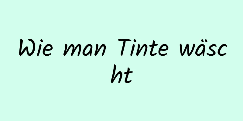 Wie man Tinte wäscht